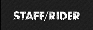 STAFF／RIDER